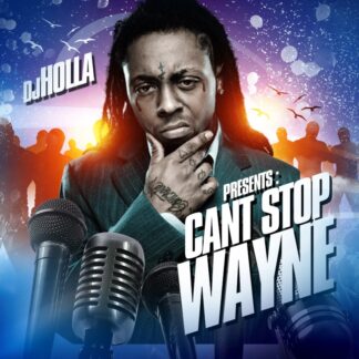 Cant Stop Wayne cant stop wayne Mixtape & CD Covers