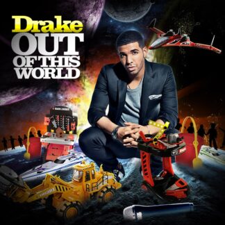 Drake Out Of This World drake out of this world Mixtape & CD Covers