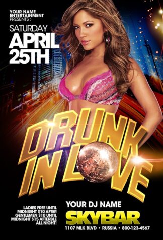 Drunk In Love drunk in love Event flyers