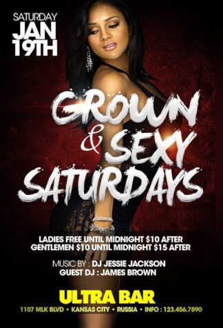 Grown&Sexy Saturdays grown&sexy saturdays Event flyers