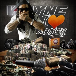 Lil Wayne I Love Money lil wayne i love money Mixtape & CD Covers
