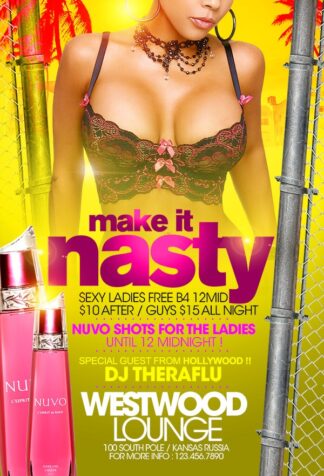 Make It Nasty make it nasty Event flyers