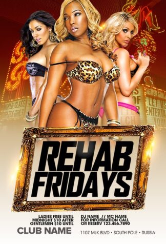 Rehab Fridays rehab fridays Event flyers
