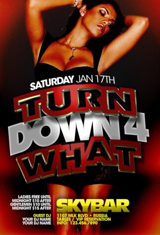 Turn Down 4 What turn down 4 what Community flyers