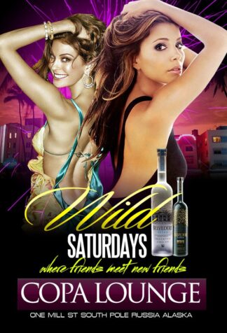 Wild Saturdays wild saturdays Event flyers