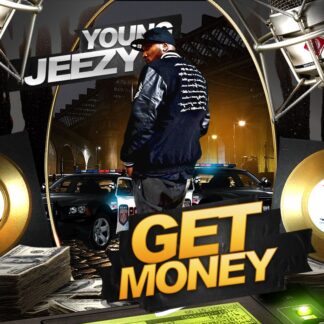 Young Jeezy Get Money young jeezy get money Mixtape & CD Covers