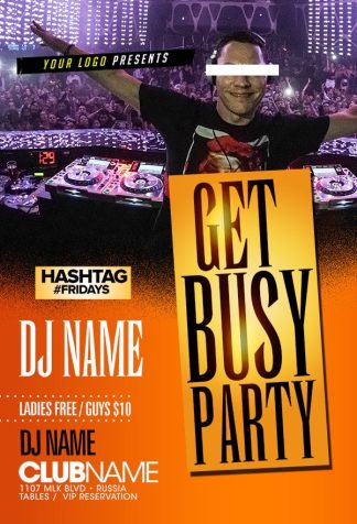 Get Busy Party get busy party Event flyers