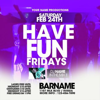 Have Fun On Fridays have fun on fridays Event flyers